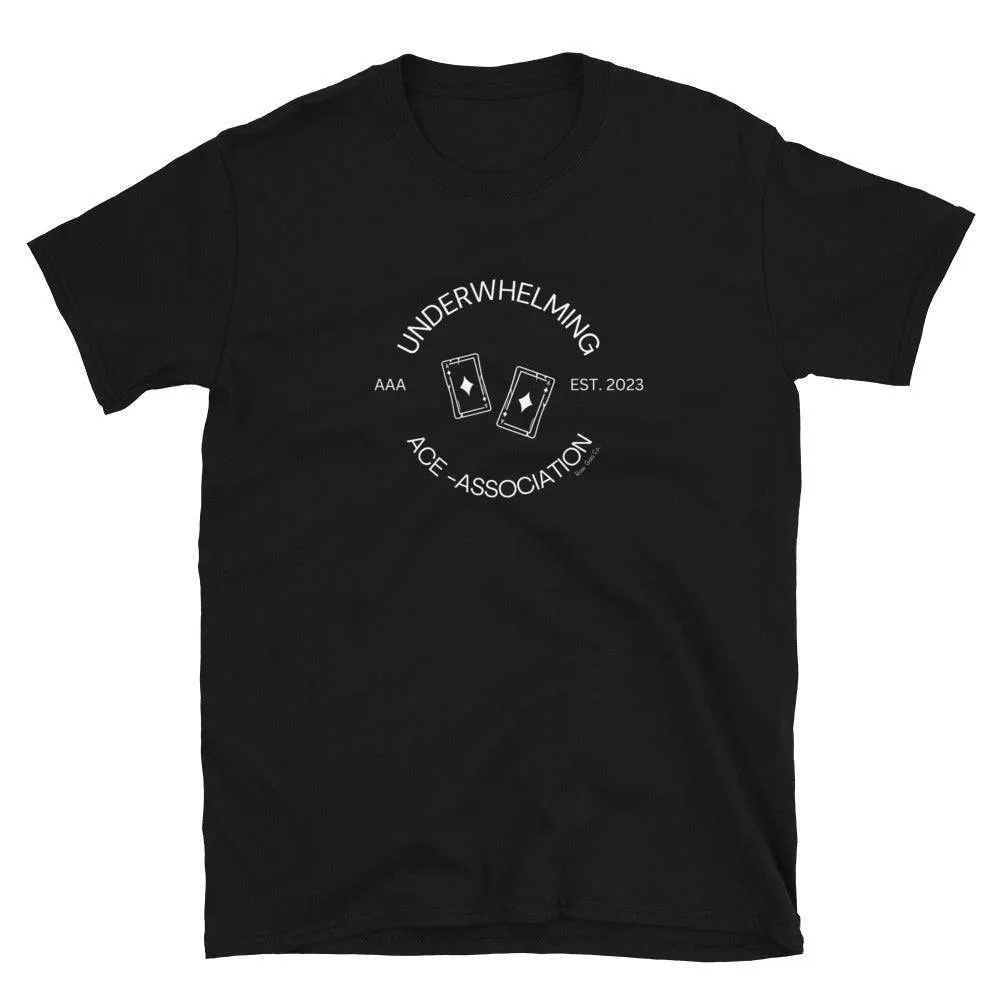 Underwhelming Ace Club T-Shirt